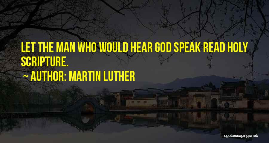 God Speak Quotes By Martin Luther