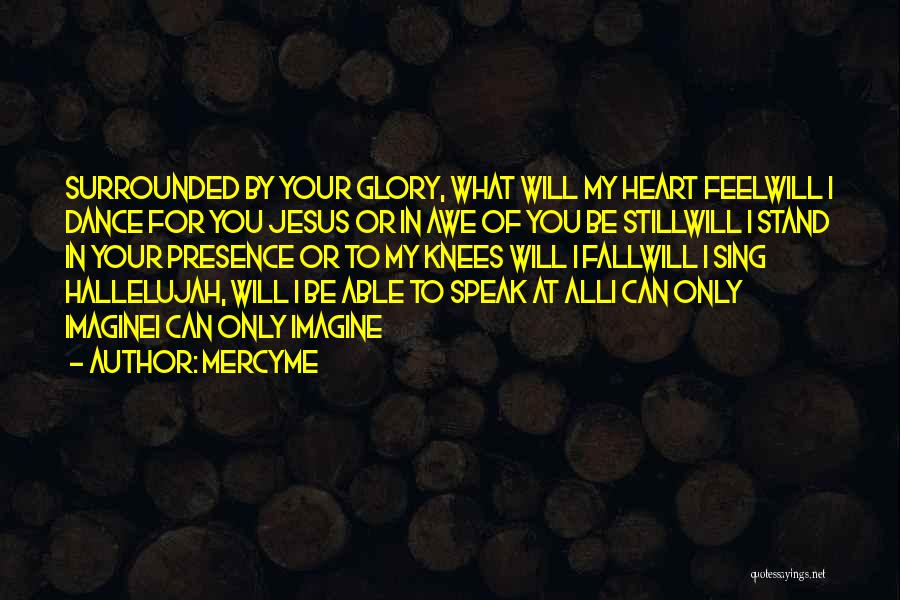 God Speak Quotes By MercyMe