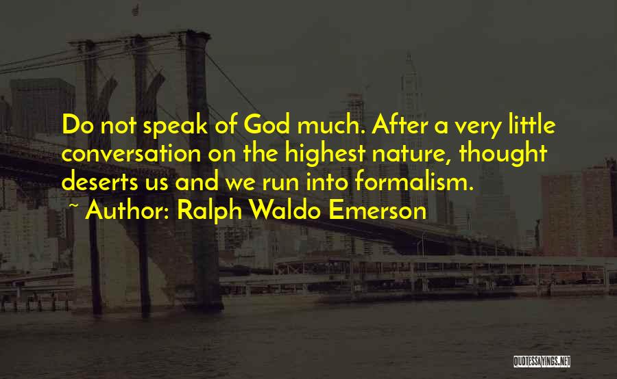 God Speak Quotes By Ralph Waldo Emerson