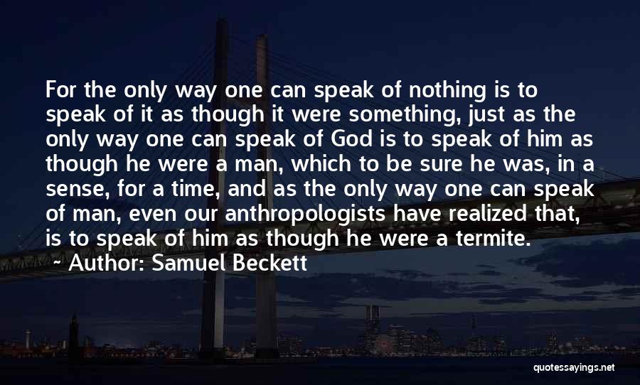 God Speak Quotes By Samuel Beckett