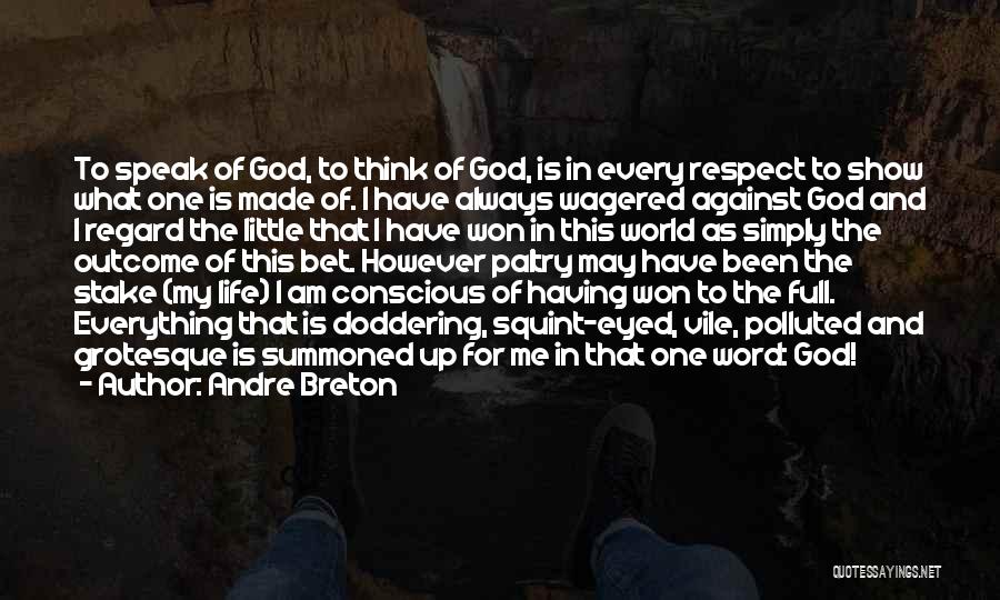 God Speak To Me Quotes By Andre Breton