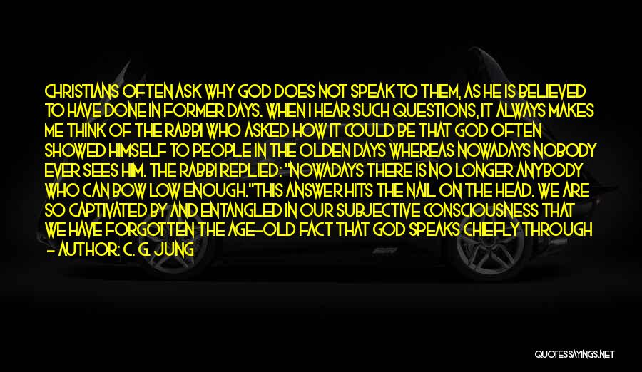 God Speak To Me Quotes By C. G. Jung