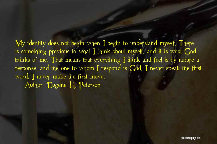 God Speak To Me Quotes By Eugene H. Peterson