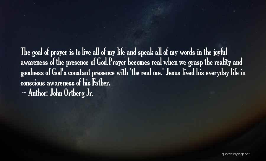 God Speak To Me Quotes By John Ortberg Jr.