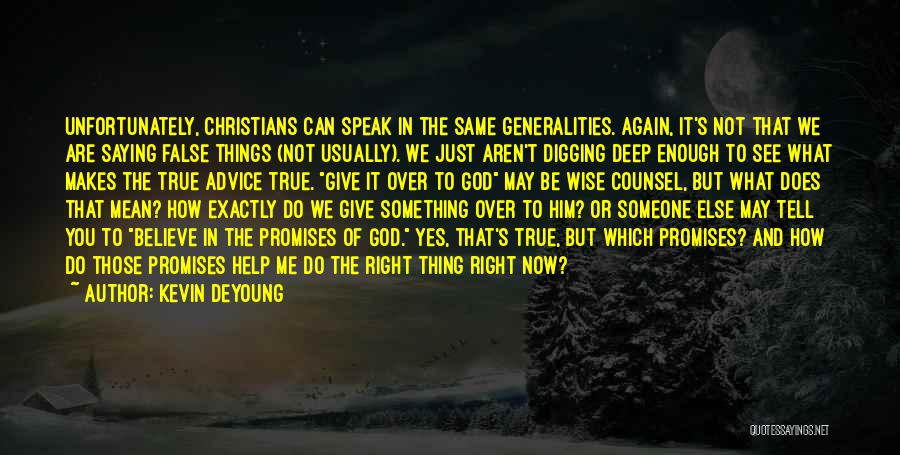 God Speak To Me Quotes By Kevin DeYoung