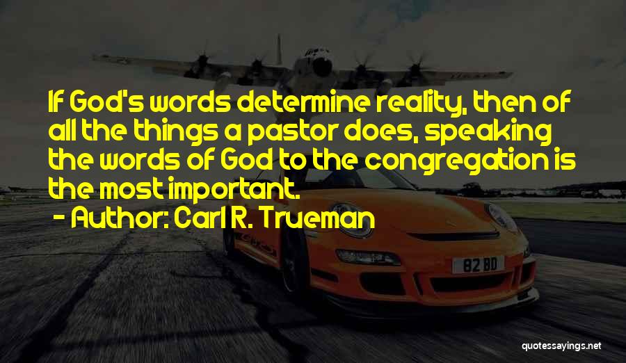 God Speaking Quotes By Carl R. Trueman