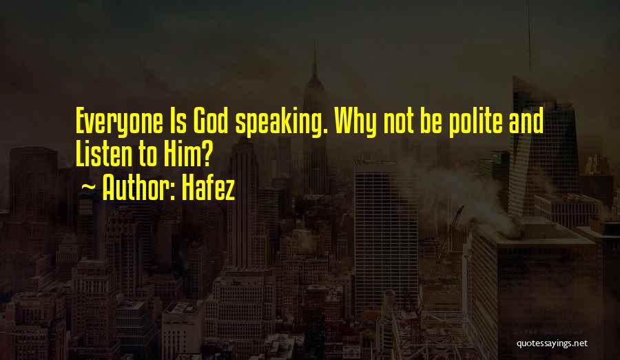 God Speaking Quotes By Hafez