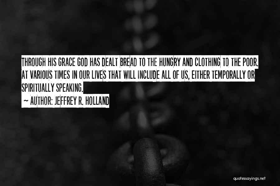 God Speaking Quotes By Jeffrey R. Holland