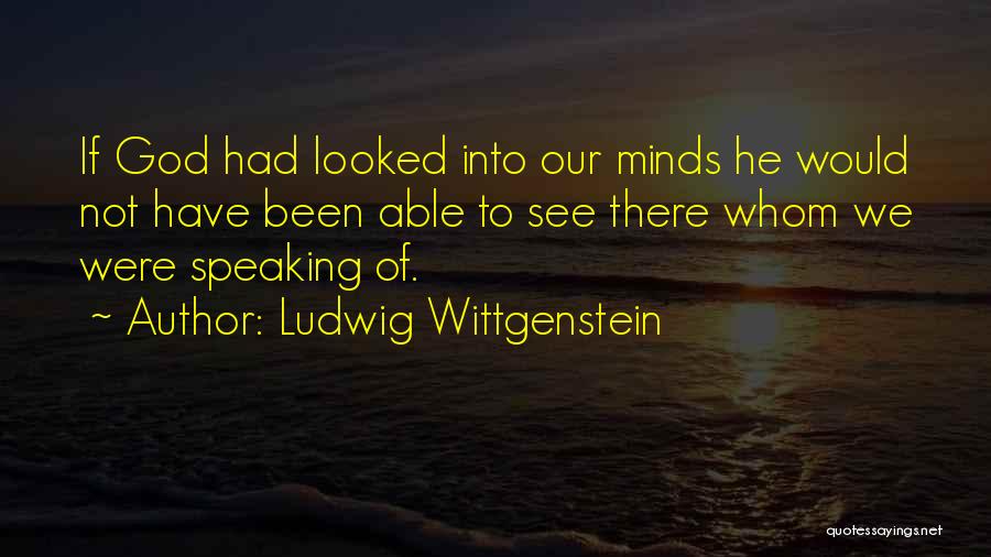 God Speaking Quotes By Ludwig Wittgenstein