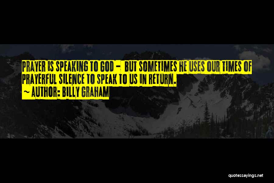 God Speaking To Us Quotes By Billy Graham