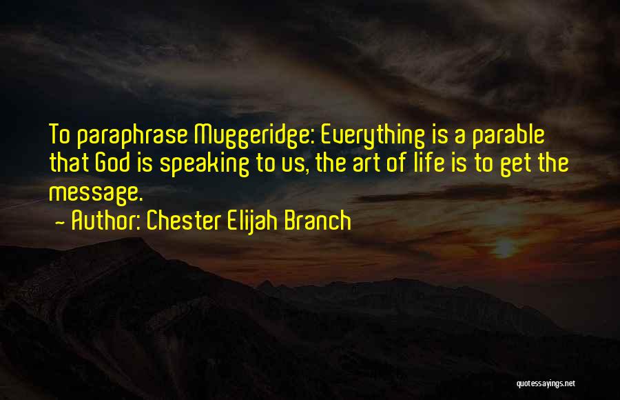 God Speaking To Us Quotes By Chester Elijah Branch
