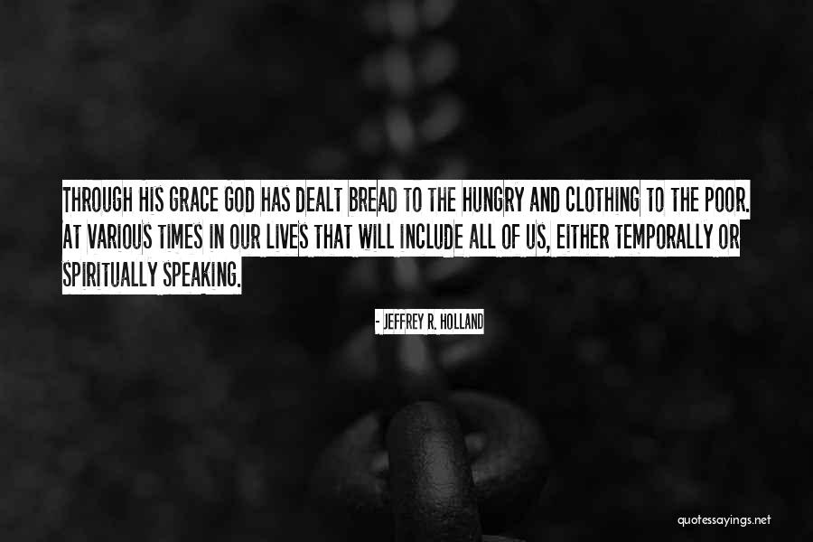 God Speaking To Us Quotes By Jeffrey R. Holland