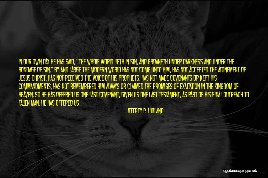 God Speaking To Us Quotes By Jeffrey R. Holland