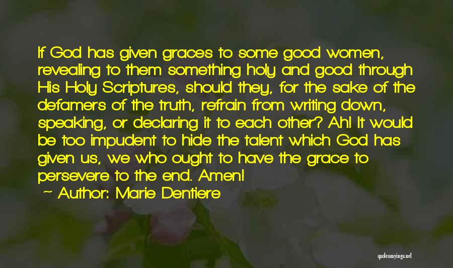 God Speaking To Us Quotes By Marie Dentiere