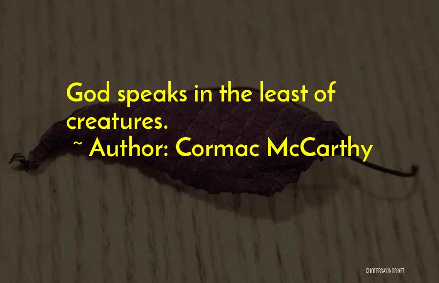 God Speaks Quotes By Cormac McCarthy