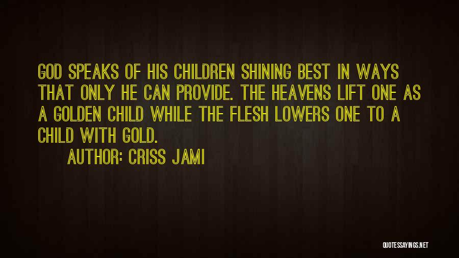 God Speaks Quotes By Criss Jami