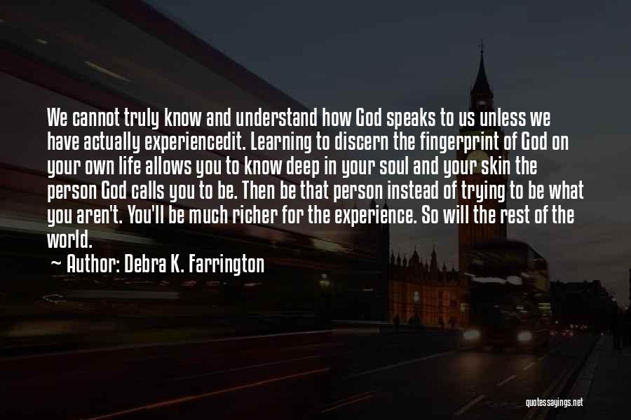 God Speaks Quotes By Debra K. Farrington