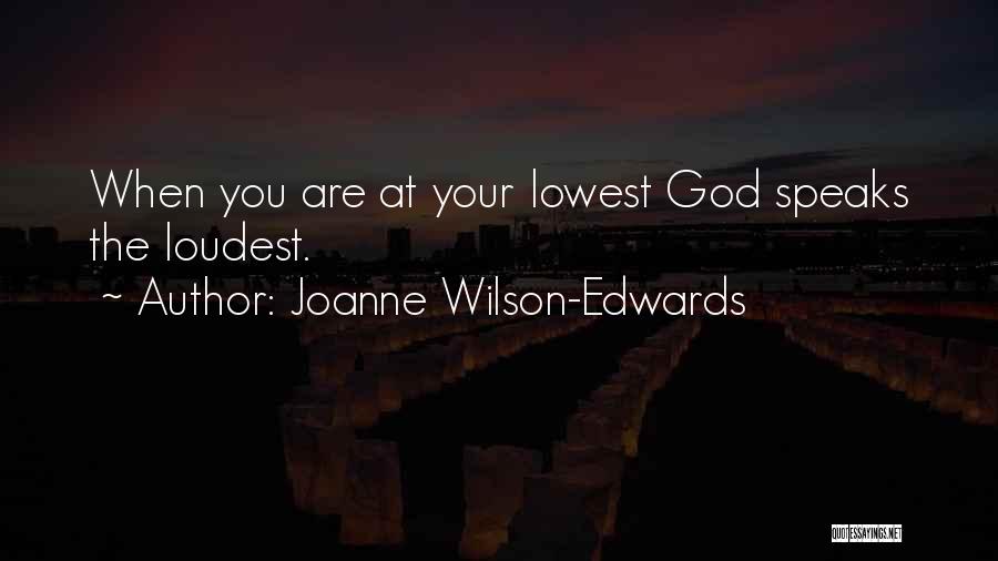 God Speaks Quotes By Joanne Wilson-Edwards