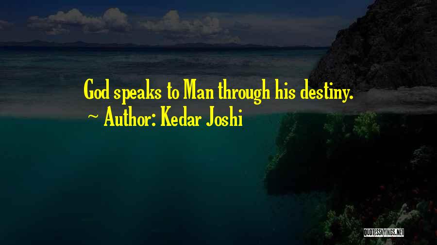 God Speaks Quotes By Kedar Joshi