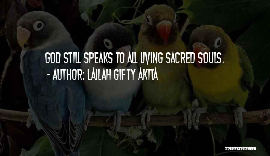 God Speaks Quotes By Lailah Gifty Akita