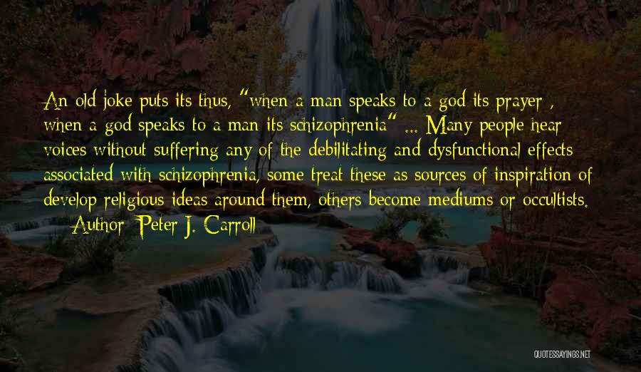 God Speaks Quotes By Peter J. Carroll