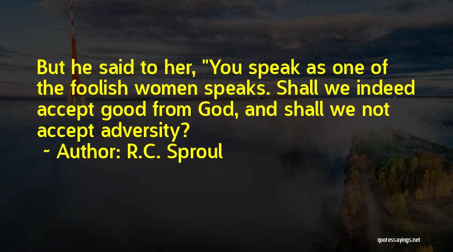 God Speaks Quotes By R.C. Sproul