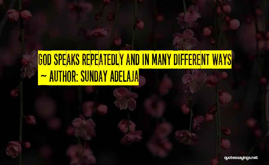 God Speaks Quotes By Sunday Adelaja