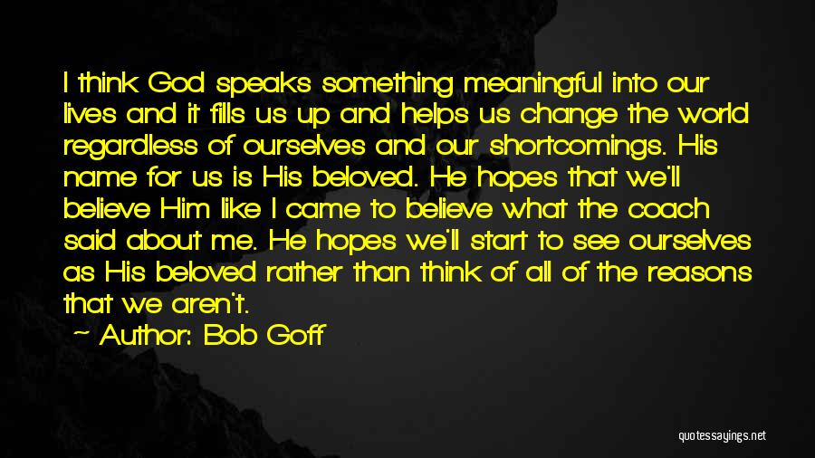 God Speaks To Us Quotes By Bob Goff