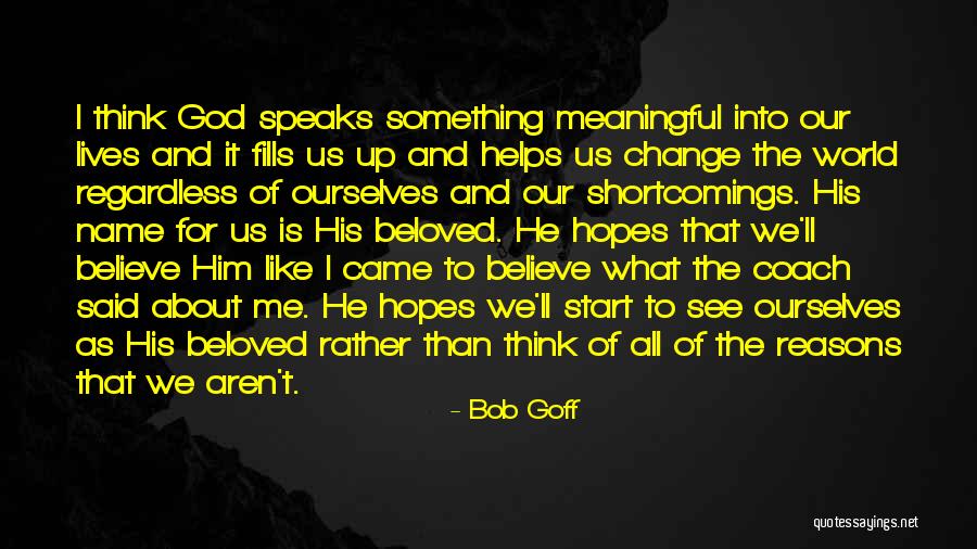 God Speaks To Us Quotes By Bob Goff