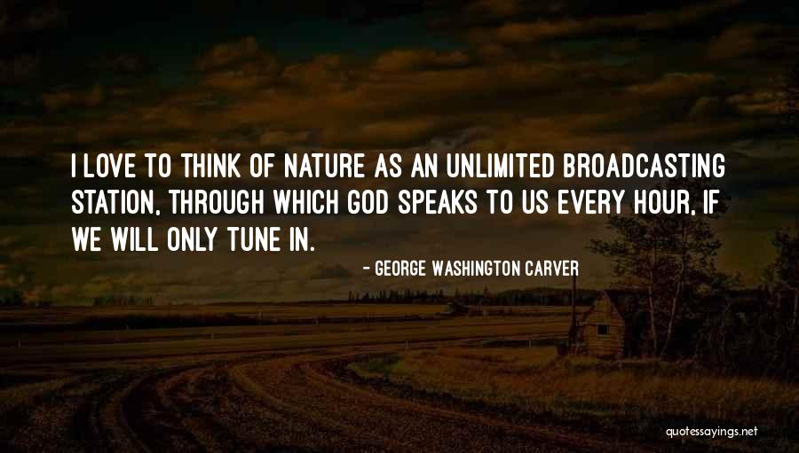 God Speaks To Us Quotes By George Washington Carver