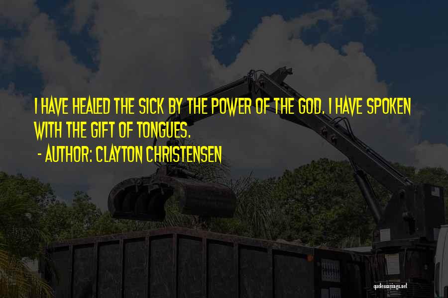 God Spoken Quotes By Clayton Christensen