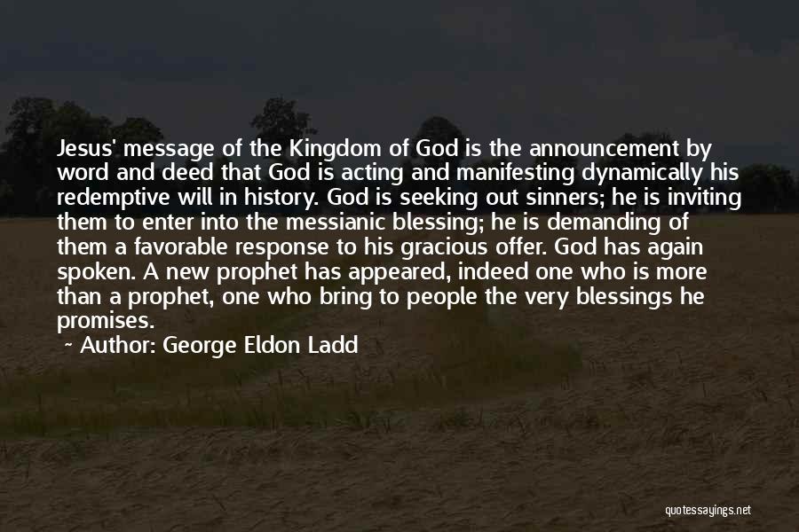 God Spoken Quotes By George Eldon Ladd