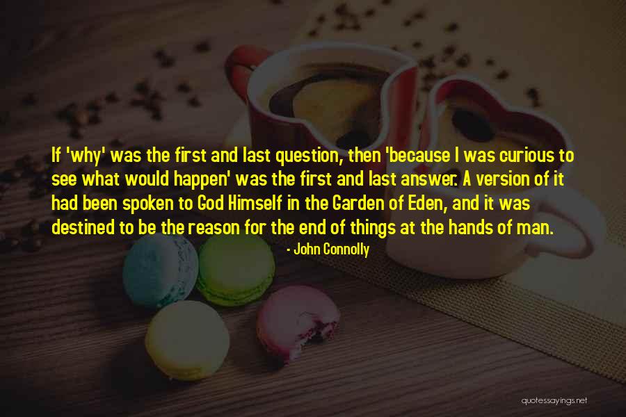 God Spoken Quotes By John Connolly