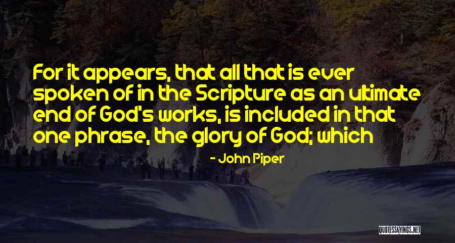 God Spoken Quotes By John Piper