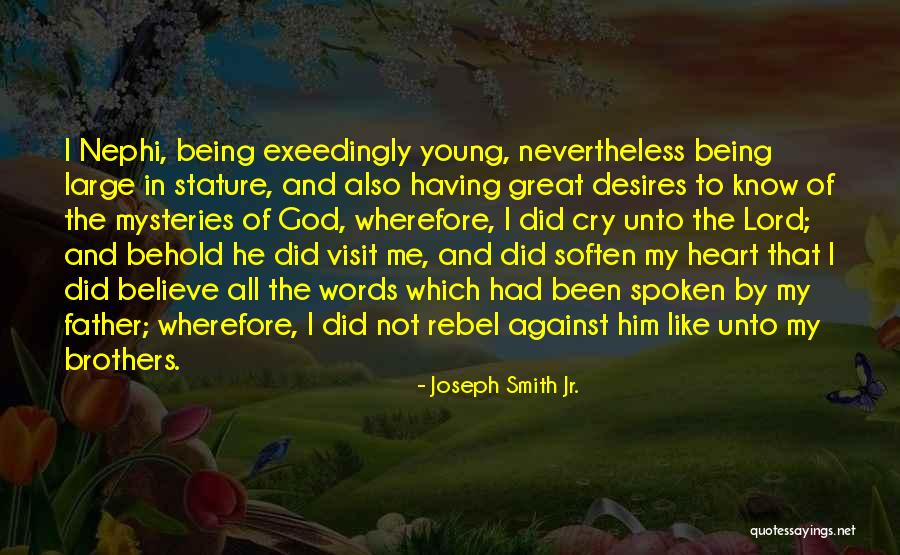 God Spoken Quotes By Joseph Smith Jr. God Spoken Quotes By Joseph Smith Jr.