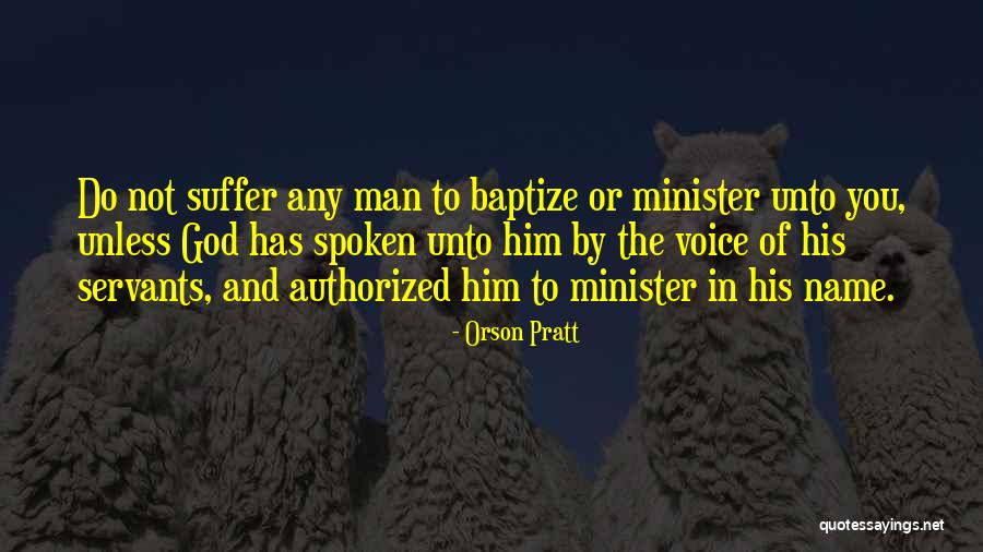 God Spoken Quotes By Orson Pratt God Spoken Quotes By Orson Pratt