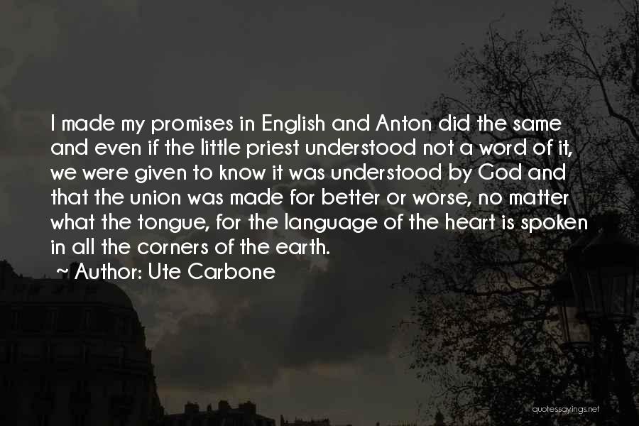 God Spoken Quotes By Ute Carbone