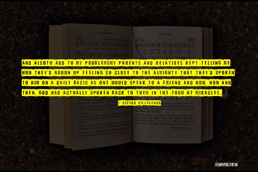 God Spoken Quotes By Victor Villasenor God Spoken Quotes By Victor Villasenor