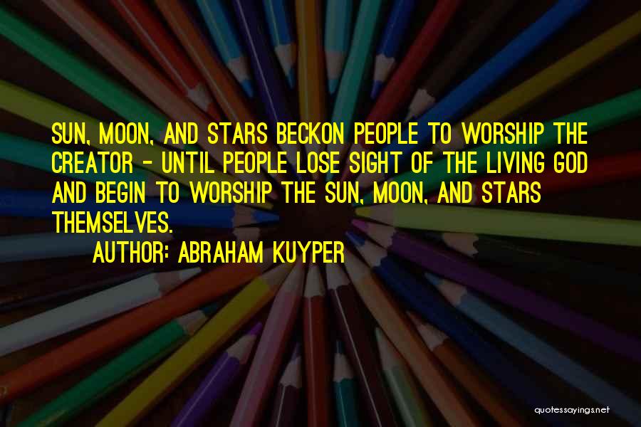 God Stars Quotes By Abraham Kuyper