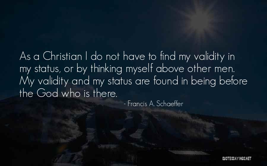 God Status Quotes By Francis A. Schaeffer