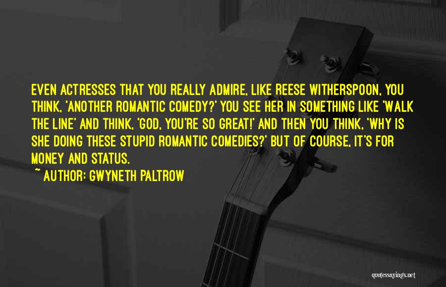 God Status Quotes By Gwyneth Paltrow