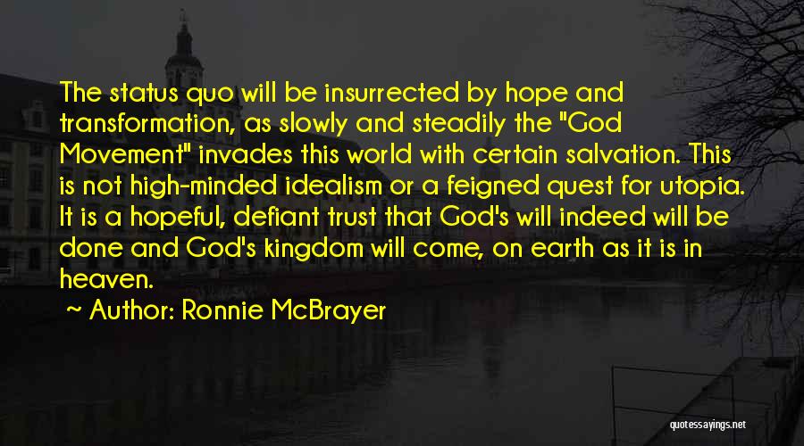 God Status Quotes By Ronnie McBrayer