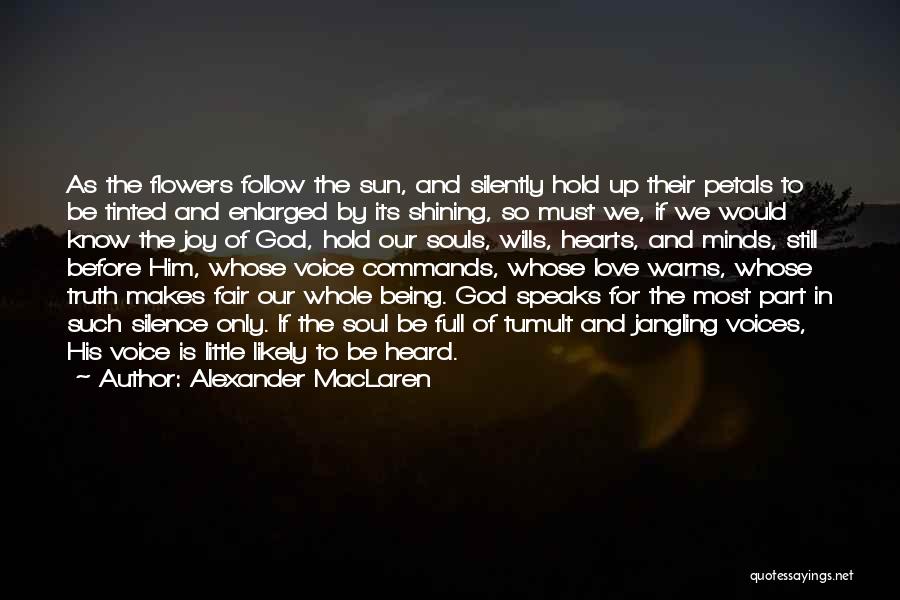 God Still Speaks Quotes By Alexander MacLaren