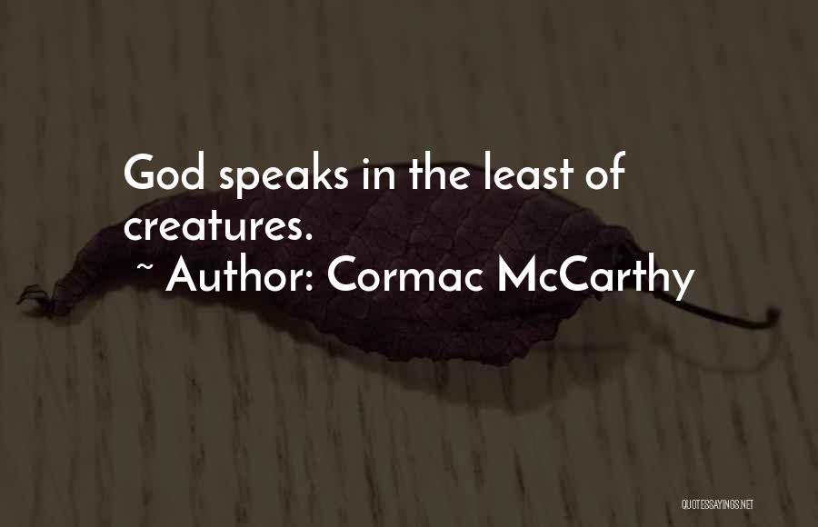 God Still Speaks Quotes By Cormac McCarthy