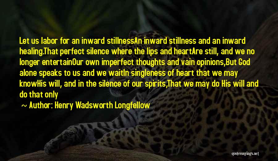 God Still Speaks Quotes By Henry Wadsworth Longfellow