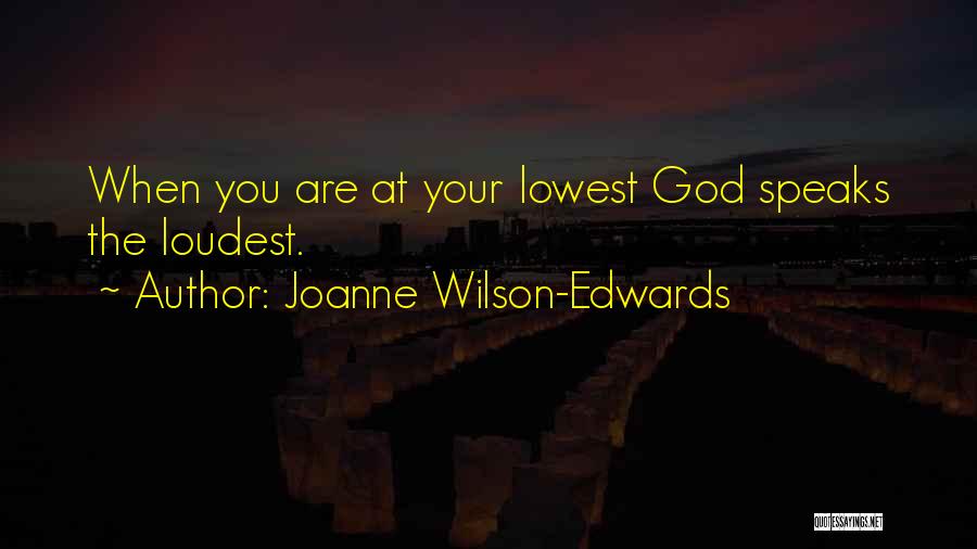 God Still Speaks Quotes By Joanne Wilson-Edwards