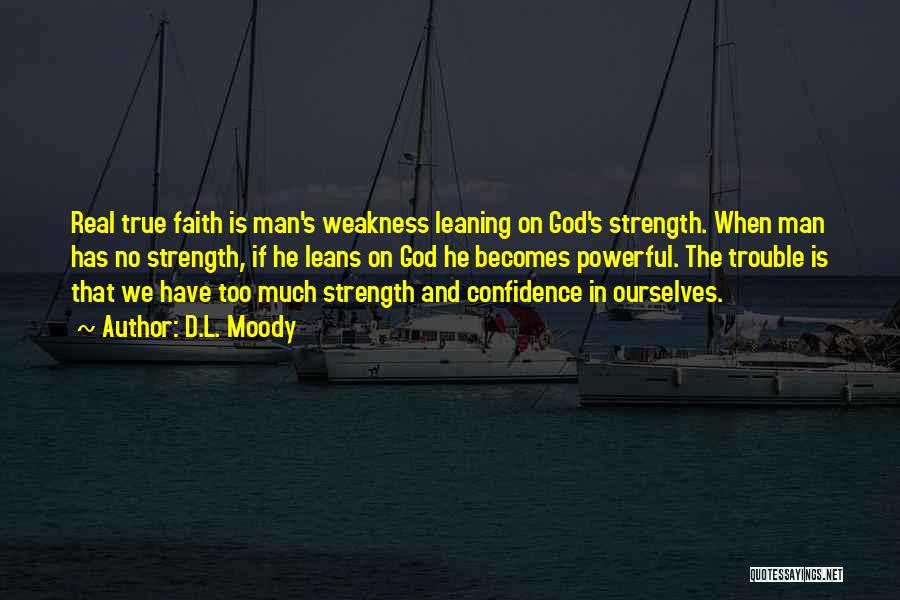 God Strength Quotes By D.L. Moody