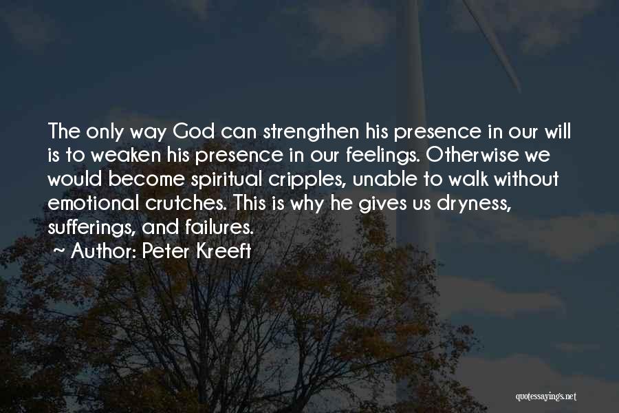 God Strengthen Me Quotes By Peter Kreeft
