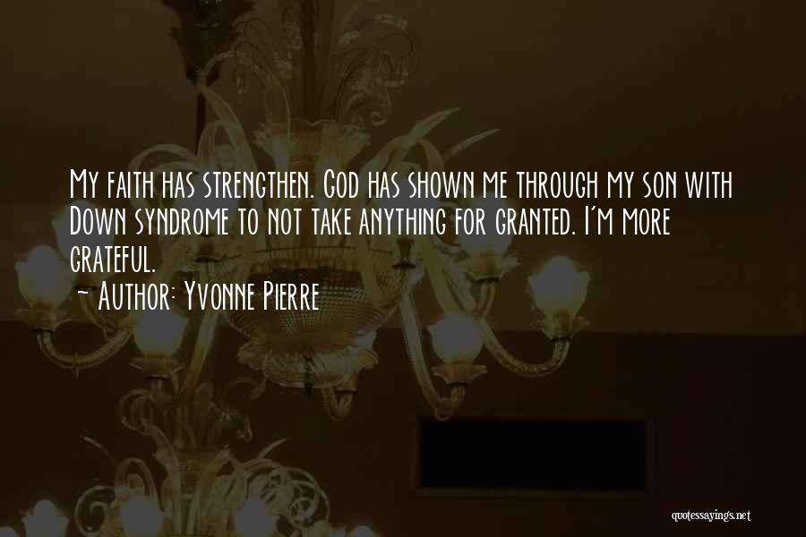 God Strengthen Me Quotes By Yvonne Pierre