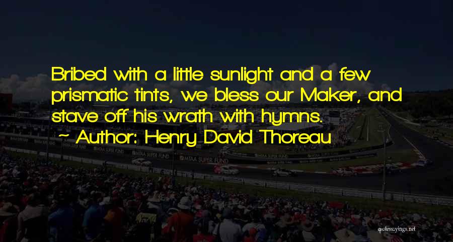 God Sunlight Quotes By Henry David Thoreau